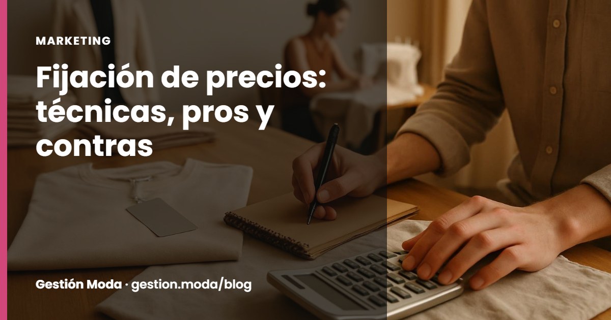 Fijación de precios: técnicas, pros y contras